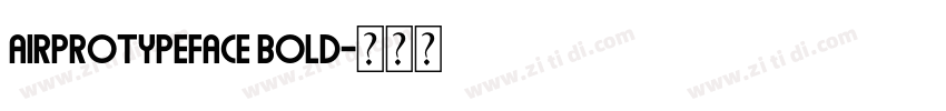 airprotypeface bold字体转换